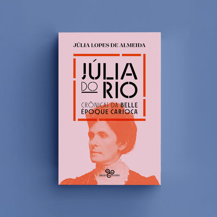 Capa do livro Júlia do Rio - Crônicas da Belle Époque carioca